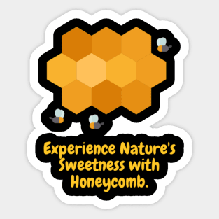 Experience Nature's Sweetness with Honeycomb. Sticker